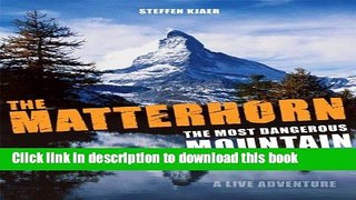 Ebook The Matterhorn - The Most Dangerous Mountain Free Online