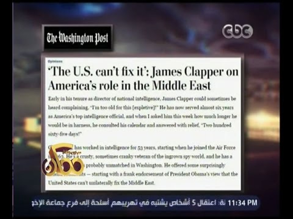 ممكن | ‪رئيس الاستخبارات الامريكية لـ واشنطن بوست : مشاكل الشرق الأوسط ستستمر طويلاً