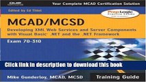 Books MCAD/MCSD Training Guide (70-310): Developing XML Web Services and Server Components with