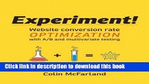 Books Experiment!: Website conversion rate optimization with A/B and multivariate testing Full