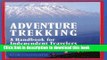 Books Adventure Trekking: A Handbook for Independent Travelers Full Online