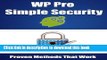 Ebook WP Pro Simple Security (WP Pro Business Guides Book 4) Full Online