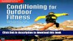 Ebook Conditioning for Outdoor Fitness: A Comprehensive Training Guide Free Online