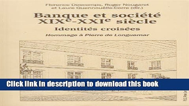 [Read e-Book PDF] Banque et sociÃ©tÃ©, XIXe-XXIe