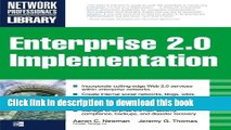 Books ENTERPRISE 2.0 IMPLEMENTATION: Integrate Web 2.0 Services into Your Enterprise Free Download