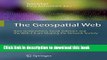 Ebook The Geospatial Web: How Geobrowsers, Social Software and the Web 2.0 are Shaping the Network
