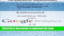 Books #AWCONGA : ANALÃ�TICA WEB CON GOOGLE ANALYTICS 2.0 (Spanish Edition) Free Download