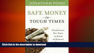 READ THE NEW BOOK Safe Money in Tough Times: Everything You Need to Know to Survive the Financial