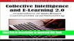 Books Collective Intelligence and E-Learning 2.0: Implications of Web-Based Communities and