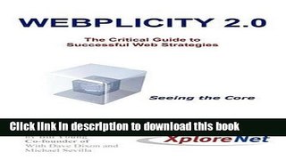 Ebook Webplicity 2.0: The Critical Guide to Successful Web Strategies Full Download