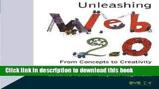 Books Unleashing Web 2.0: From Concepts to Creativity Free Download