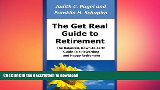 READ THE NEW BOOK The Get Real Guide to Retirement: The Balanced, Down-to-Earth Guide to a