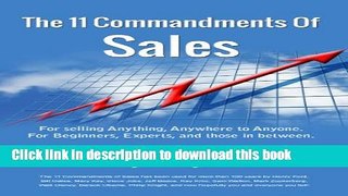 [Read PDF] 11 Commandments of Sales: A Lifelong Reference Guide for Selling Anything, Anywhere to