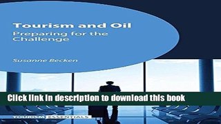 [Download] Tourism and Oil: Preparing for the Challenge (Tourism Essentials) Free Books