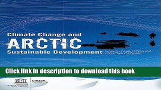 [Download] Climate Change and Arctic Sustainable Development: Scientific, Social, Cultural and