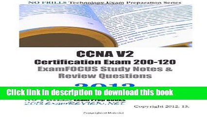 Ebook CCNA V2 Certification Exam 200-120 ExamFOCUS Study Notes   Review Questions  2013 Full Online