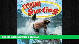 FREE DOWNLOAD  Extreme Surfing (Extreme Sports No Limits!)  FREE BOOOK ONLINE