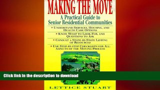 READ THE NEW BOOK Making the Move: A Practical Guide to Senior Residential Communities FREE BOOK