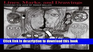 Ebook Lines, Marks, and Drawings: Through the Lens of Roger Ballen Full Online