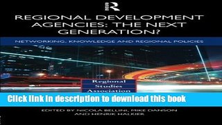 [Read  e-Book PDF] Regional Development Agencies: The Next Generation?: Networking, Knowledge and