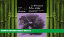 READ THE NEW BOOK The Pension Challenge: Risk Transfers and Retirement Income Security (Pension
