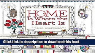 Books Home is Where the Heart Is: A Hand-Crafted Adult Coloring Book Free Online