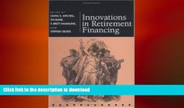 DOWNLOAD Innovations in Retirement Financing (Pension Research Council Publications) FREE BOOK