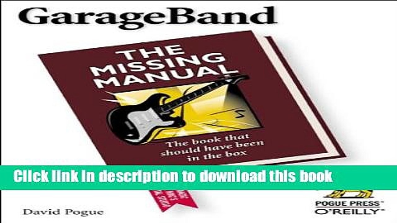 [Read  e-Book PDF] GarageBand: The Missing Manual: The Book That Should Have Been in the Box Free