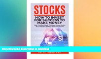 READ THE NEW BOOK Stocks: How to Invest For Success To Make Money - Day Trading, Stock Trading,