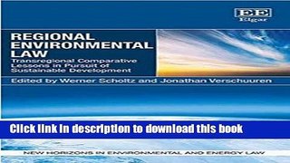 [Read  e-Book PDF] Regional Environmental Law: Transregional Comparative Lessons in Pursuit of