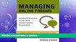 READ THE NEW BOOK Managing Online Forums: Everything You Need to Know to Create and Run Successful