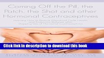 Books Coming Off the Pill, the Patch, the Shot and other Hormonal Contraceptives: Learning How to