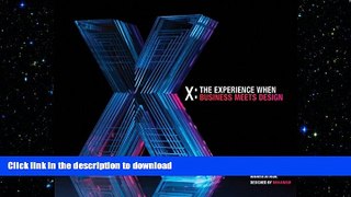 DOWNLOAD X: The Experience When Business Meets Design READ PDF BOOKS ONLINE