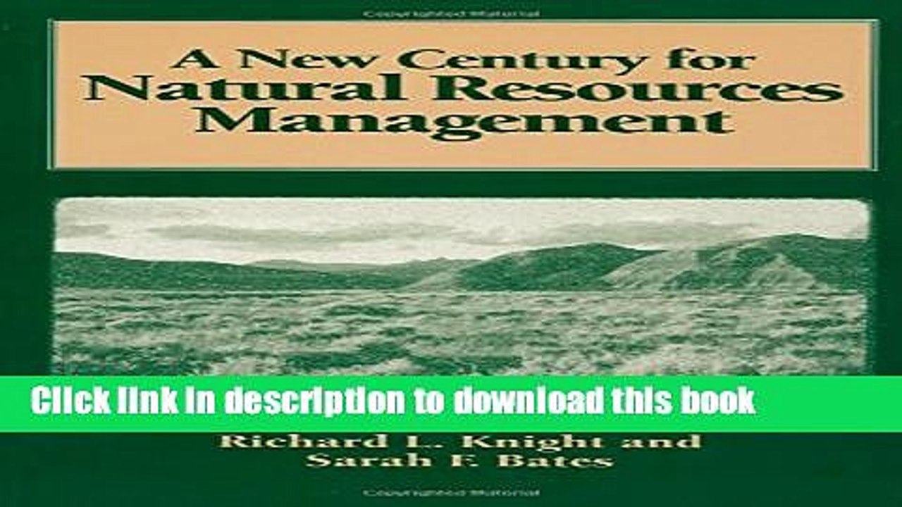 [Read  e-Book PDF] A New Century for Natural Resources Management  Read Online