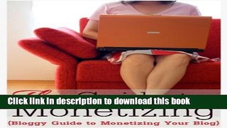 Ebook Bloggy Guide to Monetizing Your Blog Full Online