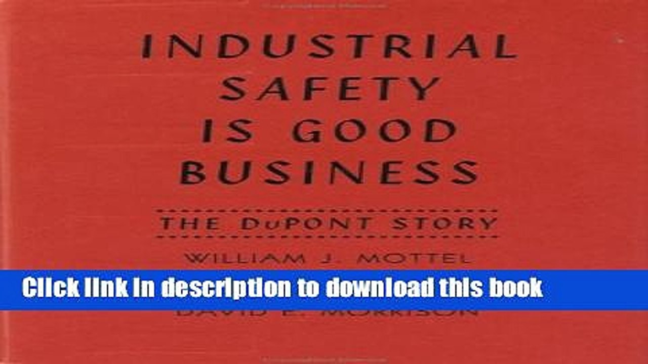 [Download] Industrial Safety is Good Business: The DuPont Story  Read Online