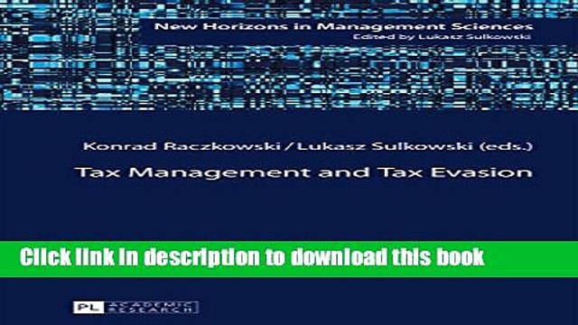 [Read e-Book PDF] Tax Management and Tax Evasion (New Horizons in Management Sciences) Read Online