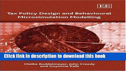 [PDF] Tax Policy Design and Behavioural Microsimulation Modelling  Read Online