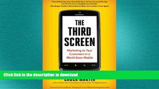 DOWNLOAD The Third Screen: Marketing to Your Customers in a World Gone Mobile READ NOW PDF ONLINE