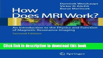 Download  How does MRI work?: An Introduction to the Physics and Function of Magnetic Resonance