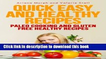 Ebook Quick Easy and Healthy Recipes: Paleo Cooking and Gluten Free Healthy Recipes Full Online