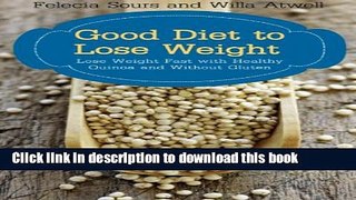 Books Good Diet to Lose Weight: Lose Weight Fast with Healthy Quinoa and Without Gluten Full