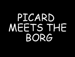 Captain Picard Meets The Borg