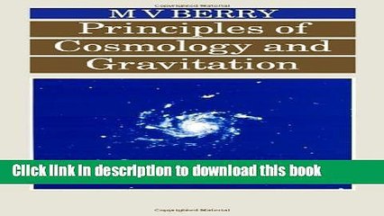 Books Principles of Cosmology and Gravitation Full Online