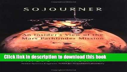 Books Sojourner: An Insider s View of the Mars Pathfinder Mission Free Download