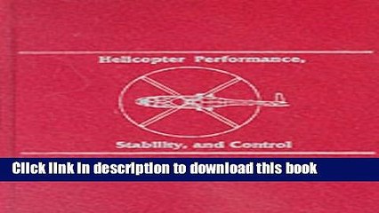Books Helicopter Performance, Stability, and Control Free Download