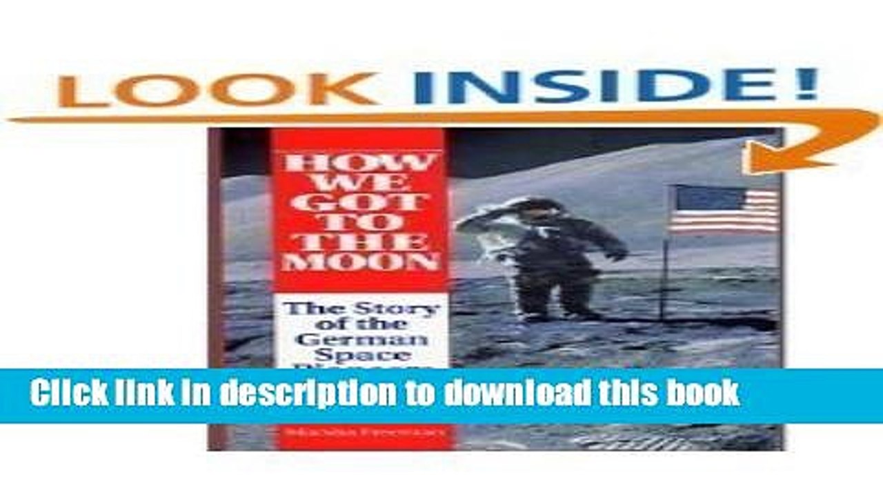 Books How We Got to the Moon: The Story of the German Space Pioneers Free Download