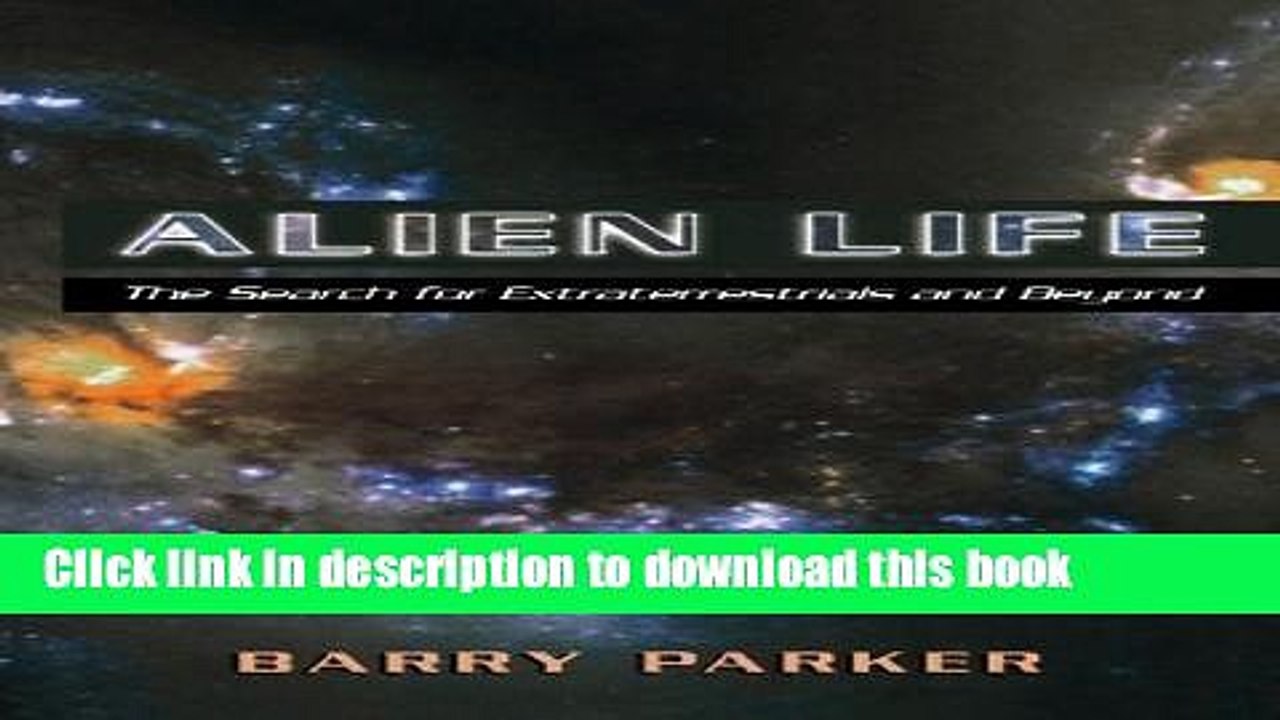 Books Alien Life: The Search For Extraterrestrials And Beyond Free Online