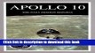 Books Apollo 10: The NASA Mission Reports: Apogee Books Space Series 4 Full Online
