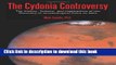 Books The Cydonia Controversy: The History, Science, and Implications of the Discovery of